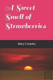 A Sweet Smell Of Strawberries