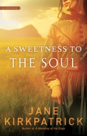 A Sweetness To The Soul