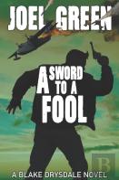 A Sword To A Fool