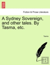 A Sydney Sovereign, And Other Tales. By