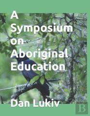 A Symposium On Aboriginal Education