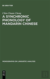 A Synchronic Phonology Of Mandarin Chinese: Monograph