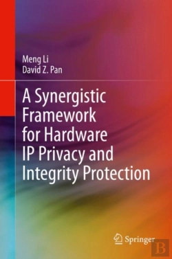 Bertrand.pt - A Synergistic Framework For Hardware Ip Privacy And Integrity Protection