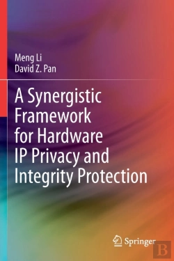 Bertrand.pt - A Synergistic Framework For Hardware Ip Privacy And Integrity Protection