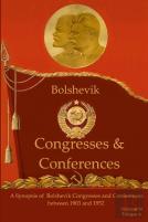 A Synopsis Of Bolshevik Congresses And Conferences 1903 -1952