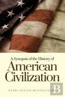 A Synopsis Of The History Of American Civilization