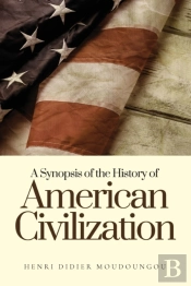 A Synopsis Of The History Of American Civilization