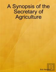 A Synopsis Of The Secretary Of Agriculture