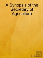A Synopsis Of The Secretary Of Agriculture