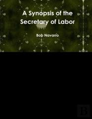 A Synopsis Of The Secretary Of Labor
