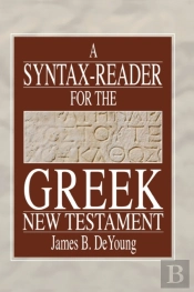 A Syntax-Reader For The Greek New Testament