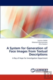 A System For Generation Of Face Images From Textual Descriptions