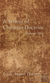 A System Of Christian Doctrine, Volume 2