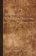 A System Of Christian Doctrine, Volume 3