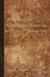 A System Of Christian Doctrine, Volume 3