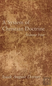 A System Of Christian Doctrine, Volume 4