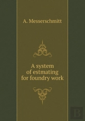 A System Of Estmating For Foundry Work