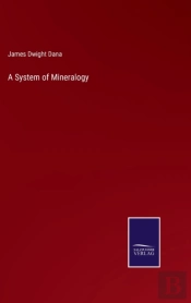 A System Of Mineralogy