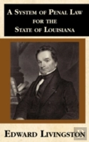 A System Of Penal Law For The State Of Louisiana