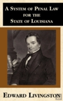 Bertrand.pt - A System Of Penal Law For The State Of Louisiana