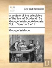 A System Of The Principles Of The Law Of