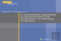 A Systematic Approach To Assessment And Evaluation Of Nursing Programs