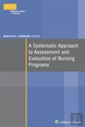 A Systematic Approach To Assessment And Evaluation Of Nursing Programs