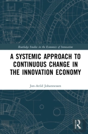 A Systemic Approach To Continuous Change In The Innovation Economy