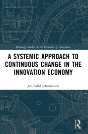 A Systemic Approach To Continuous Change In The Innovation Economy