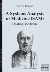 A Systems Analysis Of Medicine (Sam): Healing Medicine