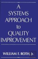 A Systems Approach To Quality Improvement