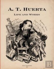 A. T. Huerta Life And Works