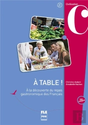A Table !A La Decouverte Du Repas Gastronomique Des Francais
