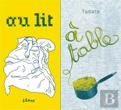 À Table ; Au Lit