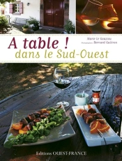 A Table ! Dans Le Sud Ouest