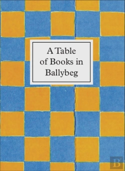 Bertrand.pt - A Table Of Books In Ballybeg