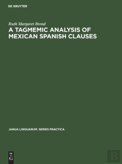 Bertrand.pt - A Tagmemic Analysis Of Mexican Spanish Clauses
