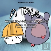 A Tale About How Little Penguin And Susha Build The School (For Little Builders)