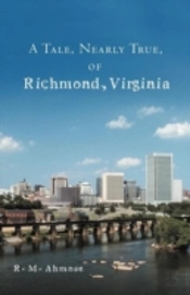 A Tale, Nearly True, Of Richmond, Virginia