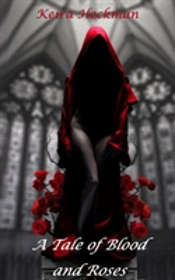 A Tale Of Blood And Roses