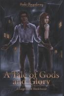 A Tale Of Gods And Glory