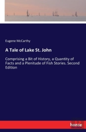 A Tale Of Lake St. John