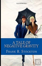 A Tale Of Negative Gravity Illustrated