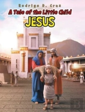 A Tale Of The Little Child Jesus