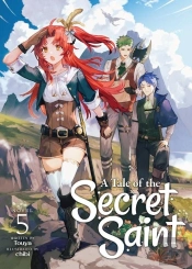A Tale Of The Secret Saint (Light Novel) Vol. 5