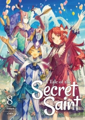 A Tale Of The Secret Saint (Light Novel) Vol. 8