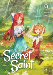 A Tale Of The Secret Saint (Light Novel) Vol. 9