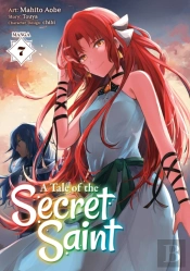 A Tale Of The Secret Saint (Manga) Vol. 7