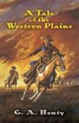 A Tale Of The Western Plains