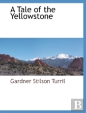 A Tale Of The Yellowstone